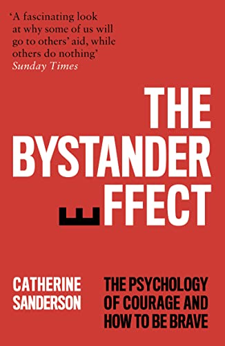 Beispielbild fr The Bystander Effect: The Psychology of Courage and How to be Brave zum Verkauf von WorldofBooks