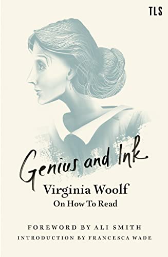 Beispielbild fr Genius and Ink: Virginia Woolf on How to Read zum Verkauf von WorldofBooks