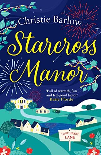 9780008362737: STARCROSS MANOR: Feel-good summer romantic fiction from the bestselling author of Love Heart Lane: Book 4