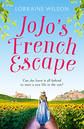 Beispielbild fr Jojo  s French Escape: The perfect summer read full of romance, cute dogs and escapism!!: Book 3 (A French Escape) zum Verkauf von WorldofBooks