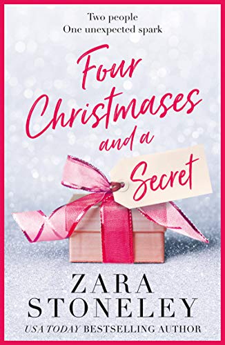 Beispielbild fr Four Christmases and a Secret: A heartwarming Christmas romantic comedy from the USA Today bestseller: Book 5 (The Zara Stoneley Romantic Comedy Collection) zum Verkauf von WorldofBooks