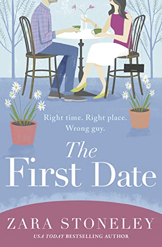 Beispielbild fr The First Date: A heartwarming and laugh out loud romantic comedy book that will make you feel happy: Book 6 (The Zara Stoneley Romantic Comedy Collection) zum Verkauf von WorldofBooks