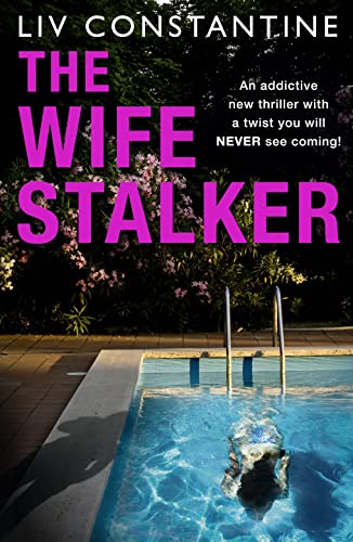 Beispielbild fr The Wife Stalker: An addictive psychological crime thriller with a twist you will NEVER see coming! zum Verkauf von WorldofBooks