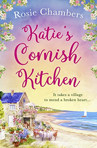 Stock image for KATIE'S CORNISH KITCHEN: A gorgeously heartwarming and uplifting romance set in Cornwall for sale by WorldofBooks