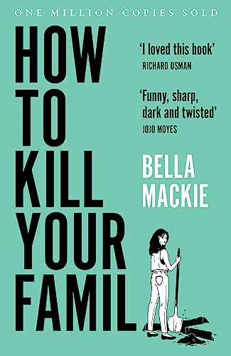 9780008365943: How To Kill Your Family: THE #1 SUNDAY TIMES BESTSELLER