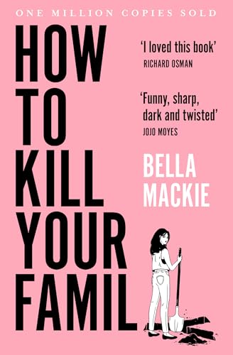 9780008365943: How To Kill Your Family: THE #1 SUNDAY TIMES BESTSELLER (Colour may vary)