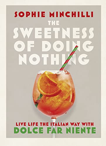 Imagen de archivo de The Sweetness of Doing Nothing a la venta por BooksRun