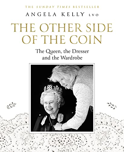 Beispielbild fr The Other Side of the Coin. The Queen, the Dresser and the Wardrobe zum Verkauf von The Print Room