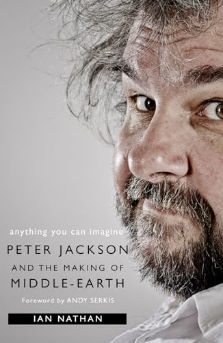9780008369842: Anything You Can Imagine: Peter Jackson and the Making of Middle-earth