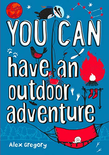 Imagen de archivo de YOU CAN have an outdoor adventure: Be amazing with this inspiring guide (Collins YOU CAN) a la venta por WorldofBooks