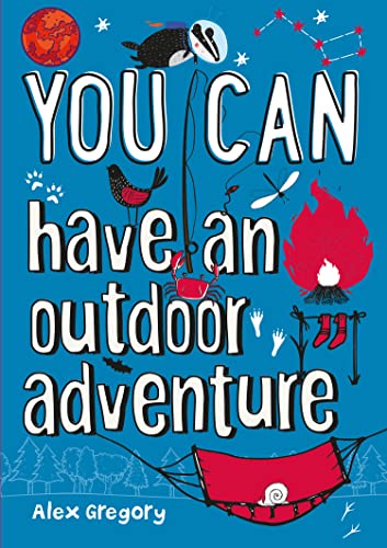 Stock image for YOU CAN have an outdoor adventure: Be amazing with this inspiring guide (Collins YOU CAN) for sale by WorldofBooks