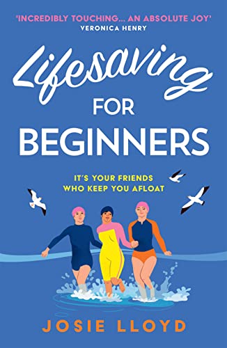 Beispielbild fr Lifesaving for Beginners: The most heart-warming and hopeful feel-good novel of summer 2022 zum Verkauf von AwesomeBooks