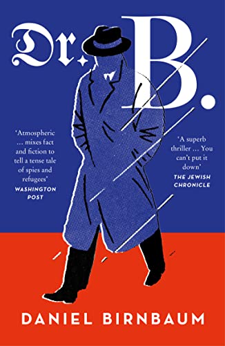 Beispielbild fr Dr. B.: the internationally bestselling World War II spy novel zum Verkauf von WorldofBooks