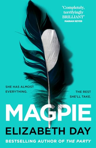 Beispielbild fr Magpie: The most gripping psychological thriller of the year from Sunday Times bestselling author Elizabeth Day zum Verkauf von WorldofBooks