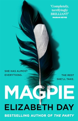 9780008374945: Magpie: The most gripping psychological thriller of the year from Sunday Times bestselling author Elizabeth Day