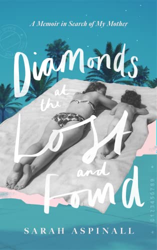 Beispielbild fr Diamonds at the Lost and Found: A Memoir in Search of My Mother zum Verkauf von WorldofBooks