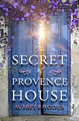 

The Secret of Provence House: The perfect beach read to escape into this summer 2020!