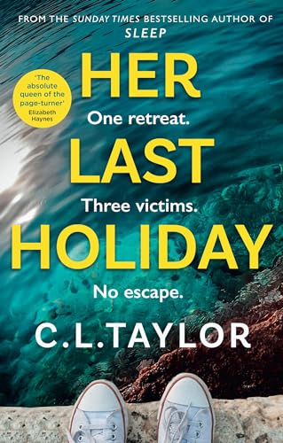 9780008379223: Her Last Holiday: from the Sunday Times bestselling author of Strangers and Sleep comes the most addictive crime thriller of 2021