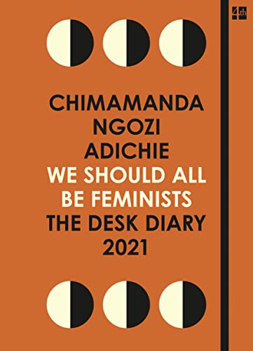 Imagen de archivo de We Should All Be Feminists: The Desk Diary 2021 a la venta por ThriftBooks-Dallas