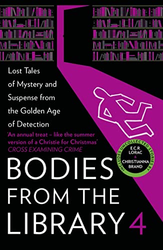 Stock image for Bodies from the Library 4: Lost Tales of Mystery and Suspense from the Golden Age of Detection for sale by HPB-Emerald
