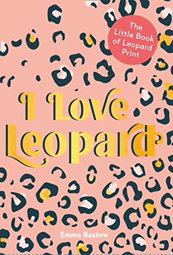 Stock image for I Love Leopard for sale by Blackwell's