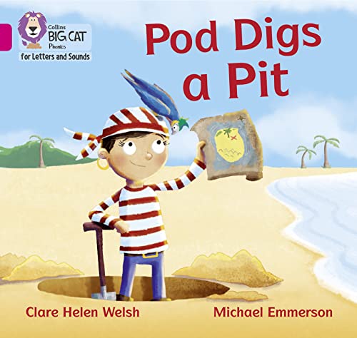 Stock image for Pod Digs a Pit: Band 01B/Pink B (Collins Big Cat Phonics for Letters and Sounds) for sale by AwesomeBooks