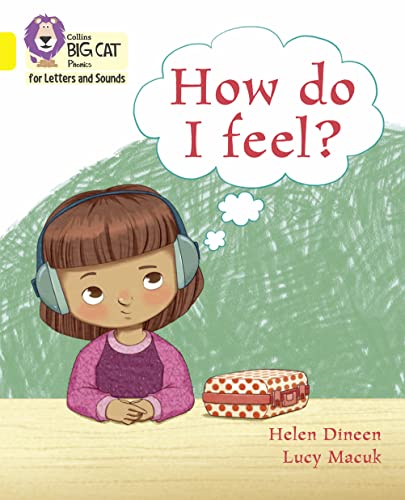 Stock image for How do I feel?: Band 03/Yellow (Collins Big Cat Phonics for Letters and Sounds) for sale by AwesomeBooks