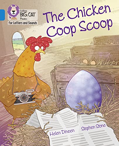 Beispielbild fr The Chicken Coop Scoop: Band 04/Blue (Collins Big Cat Phonics for Letters and Sounds) zum Verkauf von WorldofBooks