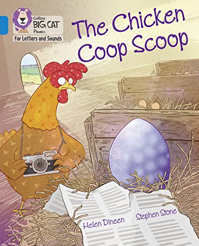 Stock image for Collins Big Cat Phonics for Letters and Sounds  " The Chicken Coop Scoop: Band 04/Blue for sale by Monster Bookshop