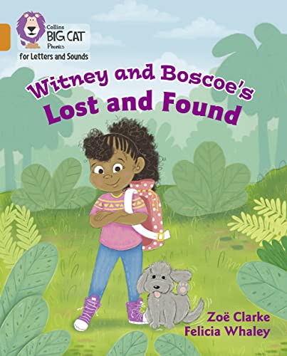 Stock image for Collins Big Cat Phonics for Letters and Sounds " Witney and Boscoe's Lost and Found: Band 06/Orange for sale by Monster Bookshop
