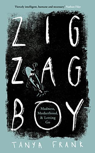 Imagen de archivo de Zig-Zag Boy: Madness, Motherhood and Letting Go a la venta por AwesomeBooks