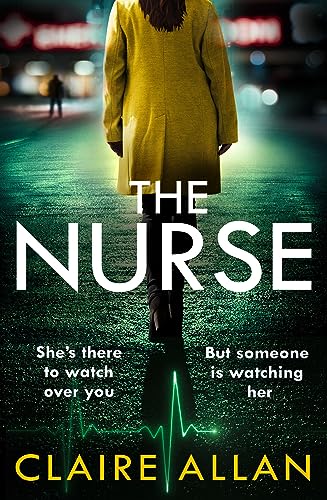 Stock image for The Nurse: The new and completely gripping psychological thriller for 2022 that you won  t be able to put down for sale by WorldofBooks