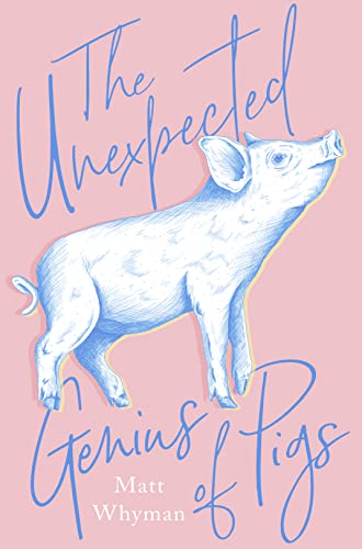 Stock image for The Unexpected Genius of Pigs for sale by Better World Books