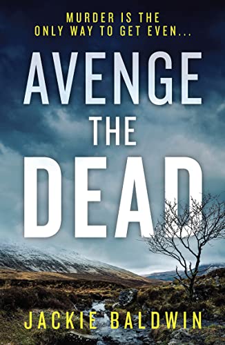 Imagen de archivo de Avenge the Dead: An absolutely gripping Scottish crime thriller you won  t be able to put down: Book 3 (DI Frank Farrell) a la venta por WorldofBooks