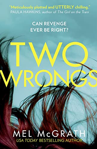 9780008385019: Two Wrongs: the dark and shocking new crime thriller from the bestselling author