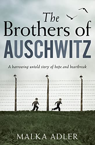 Beispielbild fr The Brothers of Auschwitz: A heartbreaking and unforgettable historical novel based on an untold true story zum Verkauf von WorldofBooks