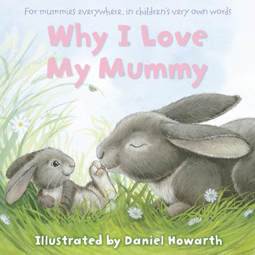 Stock image for Why I Love My Mummy (Hardcover) for sale by Grand Eagle Retail