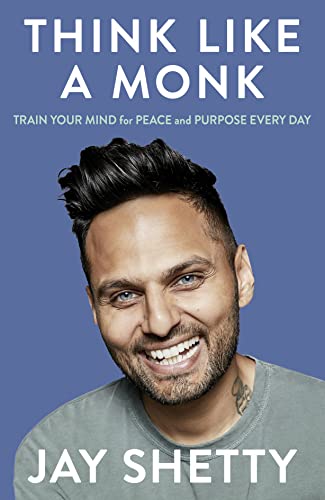 Stock image for Think Like a Monk: The secret of how to harness the power of positivity and be happy now for sale by Front Cover Books