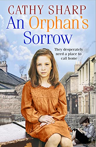 Beispielbild fr An Orphans Sorrow: A heartbreaking and emotional saga about orphans (Button Street Orphans) zum Verkauf von WorldofBooks