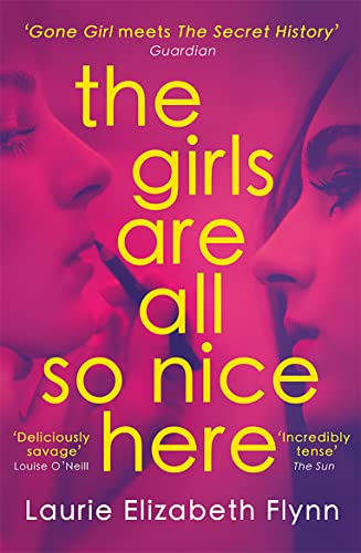 Beispielbild fr The Girls Are All So Nice Here: The global bestseller crime thriller about toxic female friendship and obsession zum Verkauf von WorldofBooks