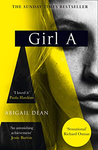 Imagen de archivo de Girl A: The Sunday Times and New York Times global best seller, an astonishing new crime thriller debut novel from the biggest literary fiction voice of 2021 a la venta por More Than Words