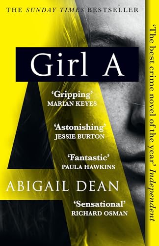 Imagen de archivo de GIRL A: The Sunday Times and New York Times global best seller, an astonishing new crime thriller debut novel from the biggest literary fiction voice of 2021 a la venta por Zoom Books Company