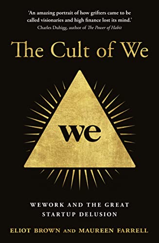 9780008389390: The Cult of We: Wework and the Great Start-Up Delusion