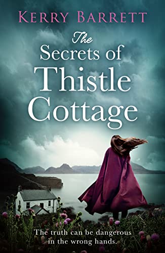 Stock image for The Secrets of Thistle Cottage: A gripping and emotional historical novel for 2021 for sale by SecondSale