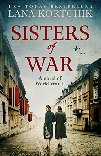 Beispielbild fr Sisters of War: A gripping and emotional World War Two historical novel zum Verkauf von Wonder Book