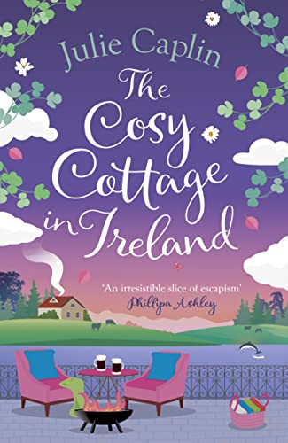Beispielbild fr The Cosy Cottage in Ireland: Escape with the perfect, heartwarming and uplifting new summer book from the bestselling author: Book 8 (Romantic Escapes) zum Verkauf von WorldofBooks