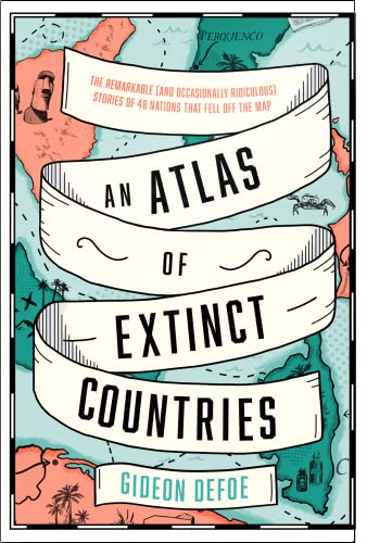 Imagen de archivo de An Atlas of Extinct Countries a la venta por dsmbooks