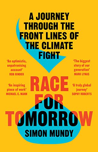 Beispielbild fr Race for Tomorrow: A Journey Through the Front Lines of the Climate Fight zum Verkauf von WorldofBooks