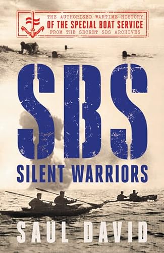 Stock image for SBS " Silent Warriors: The Authorised Wartime History for sale by WorldofBooks
