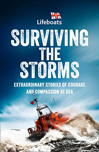 9780008395407: Surviving the Storms: Extraordinary Stories of Courage and Compassion at Sea
